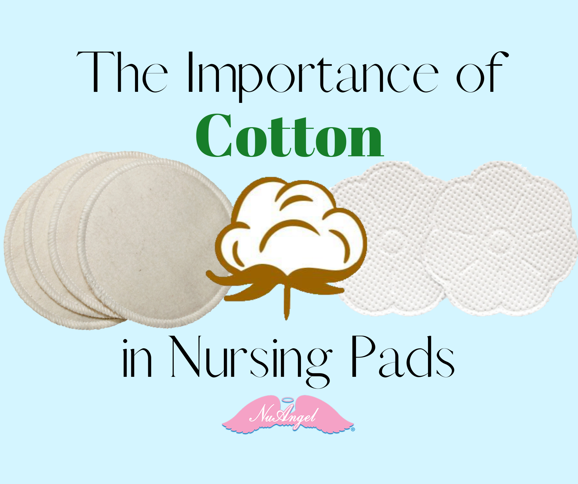 The Importance of Cotton in Nursing Pads